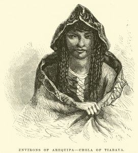 Omgeving van Arequipa, Chola van Tiabaya door Edouard Riou
